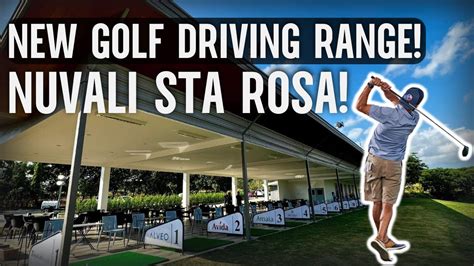 NEW GOLF DRIVING RANGE INSIDE NUVALI STA ROSA .
